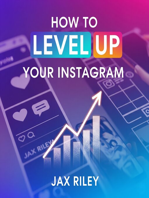 Title details for How to Level Up Your Instagram by Jax Riley - Wait list